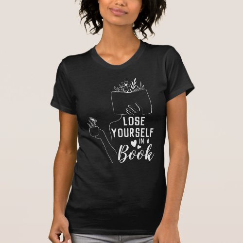 Lose Yourself In A Book Bohemian Book Lover Woman T_Shirt