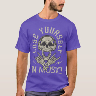 LOSE YOURSELF IN MUSIC vintage T-Shirt