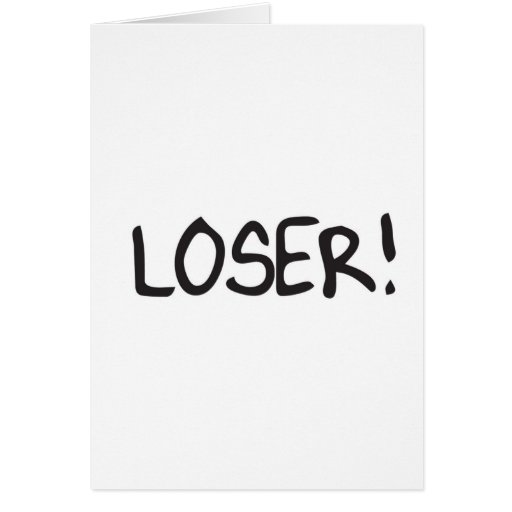 loser card | Zazzle