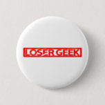 Loser Geek Stamp Pinback Button