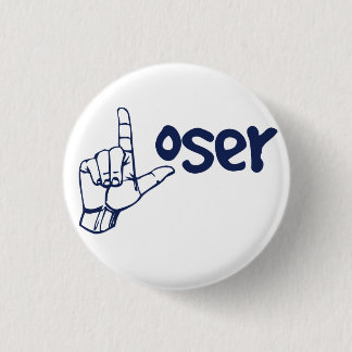 Loser Pinback Button