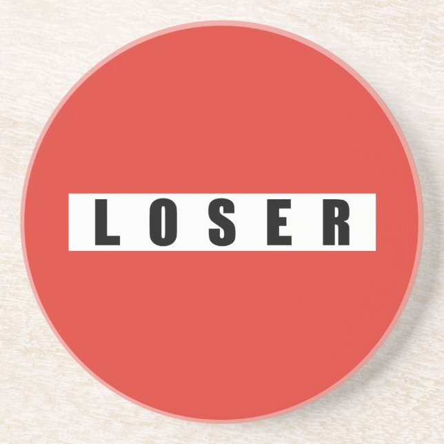 LOSER prohibitory sign Drink Coaster (Front)