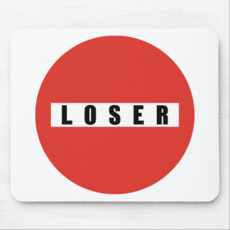 LOSER prohibitory sign Mouse Pad