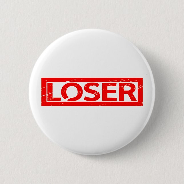 Loser Stamp Pinback Button (Front)