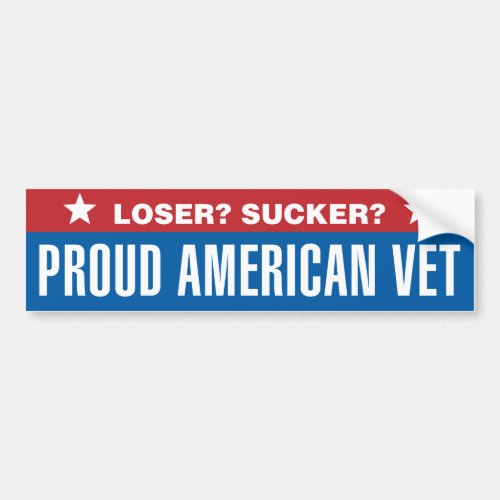 Loser Sucker Proud American Vet Bumper Sticker