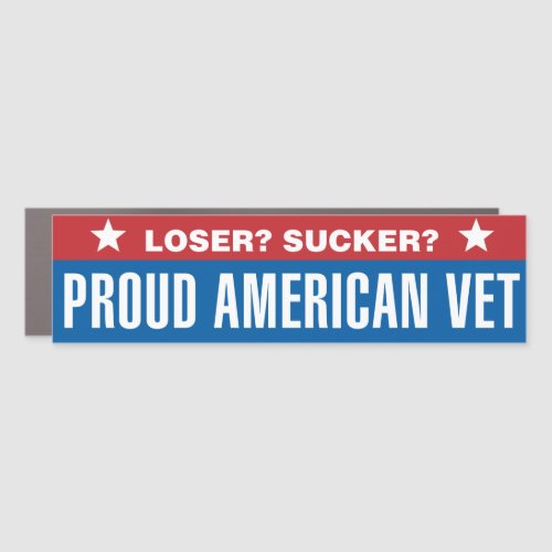 Loser Sucker Proud American Vet Car Magnet