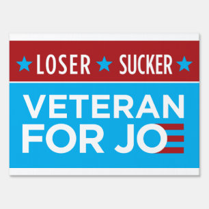 Loser / Sucker: Veteran for Joe Sign
