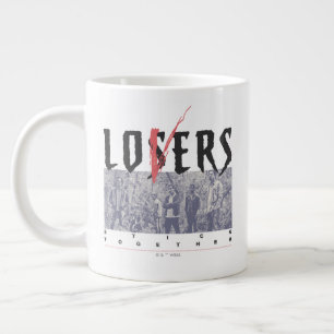 Losers Stick Together Giant Coffee Mug