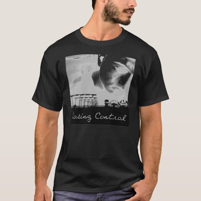 LOSING CONTROL SHIRT (Front)