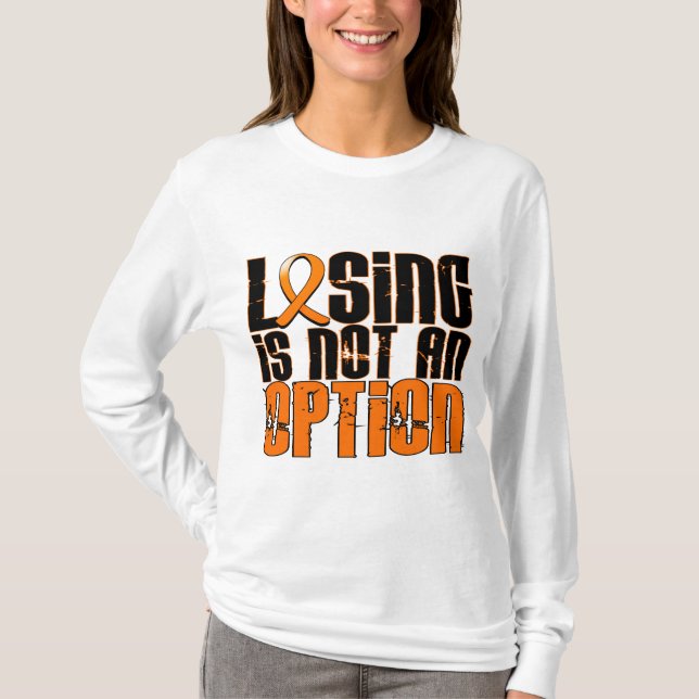 Losing Is Not An Option Kidney Cancer T-Shirt (Front)