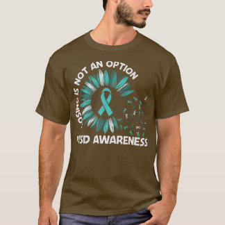 Losing Is Not An Option Sunflower Support PTSD Awa T-Shirt