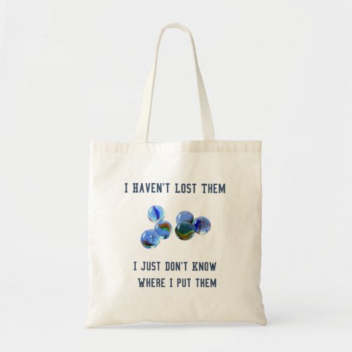 losing my marbles joke oldies design tote bag