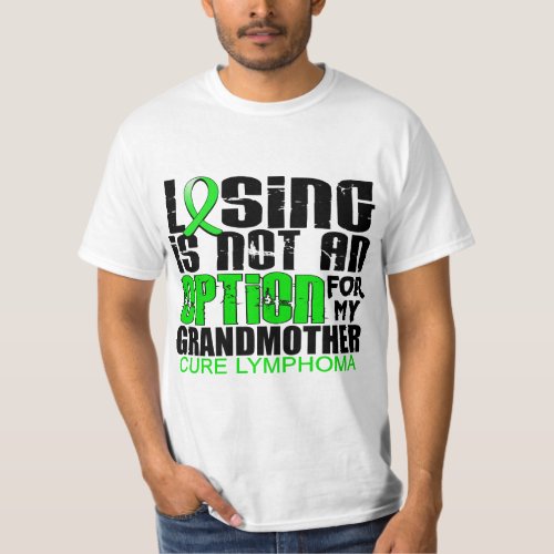 Losing Not Option Lymphoma Grandmother T_Shirt