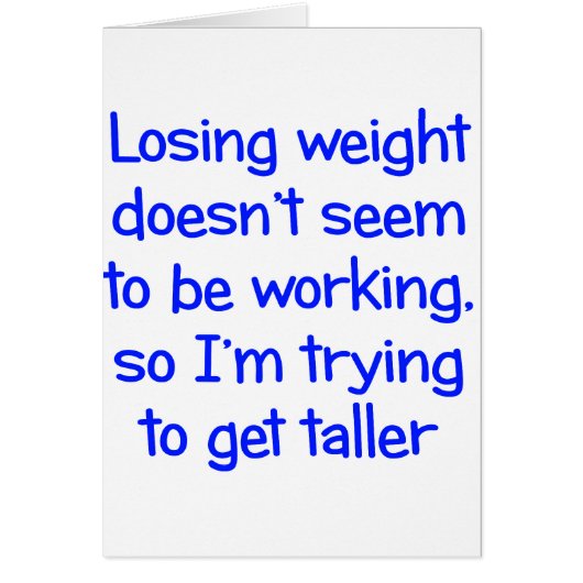 Losing weight doesn't seem to be working cards (Front)