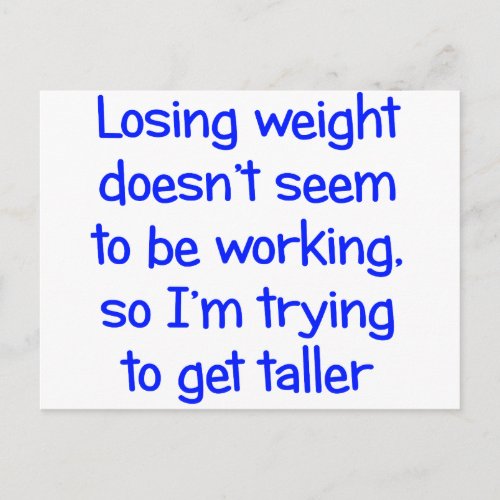 Losing weight doesnt seem to be working postcard