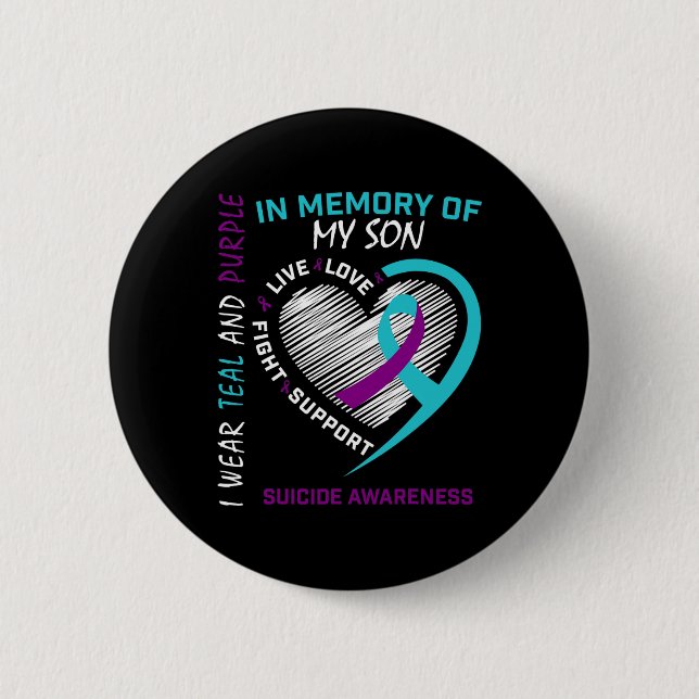 Loss Child In Memory Of My Son Suicide Awareness P Button (Front)