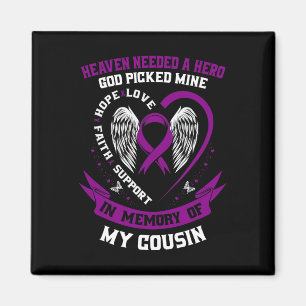 Loss In Memory of Cousin Pancreatic Cancer Awarene Magnet