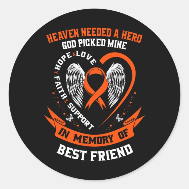 Loss In Memory of my Best Friend Leukemia Awarenes Classic Round Sticker (Front)