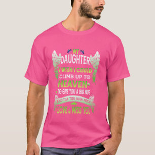 Loss Of Daughter Sympathy, For Mother & Father Mis T-Shirt
