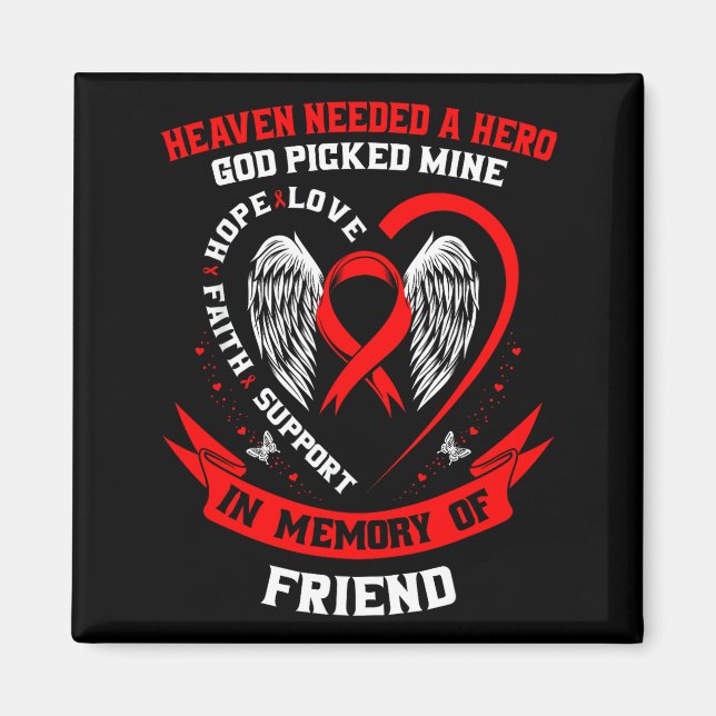 Loss Of Loved One Friend Heart Disease Awareness P Magnet (Front)