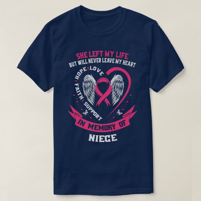 Loss of Niece Gifts Breast Cancer Awareness Memori T-Shirt (Design Front)