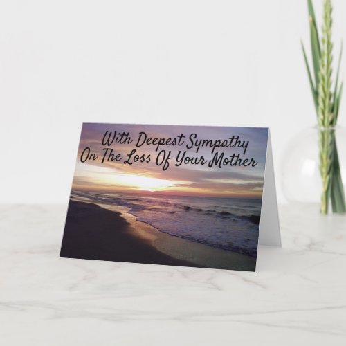 LOSS OF YOUR MOTHER SYMPATHY AND HEALING CARD