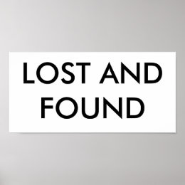 Lost And Found Posters | Zazzle