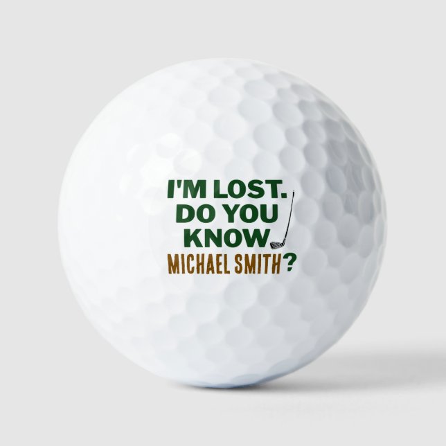Lost Golf Humor Quote With Name Text Design Balls (Front)