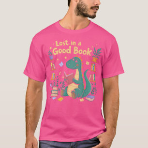 Lost In A Good Book Dino Reader Cute Dinosaur T-Shirt