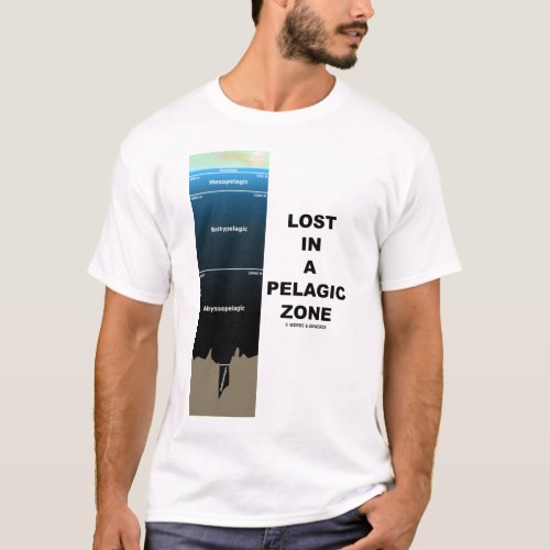 Lost In A Pelagic Zone Oceanography T_Shirt