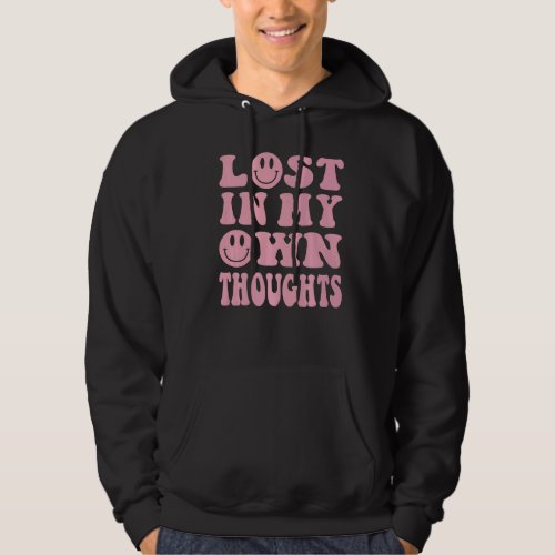 Lost In My Own Thoughts Aesthetic Introvert Trendy Hoodie