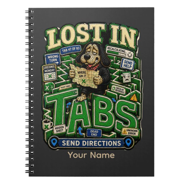 Lost in Tabs Personalized Funny Office T-Shirt, Cu Notebook (Front)