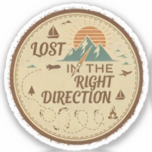 Lost in the Right Direction Sticker