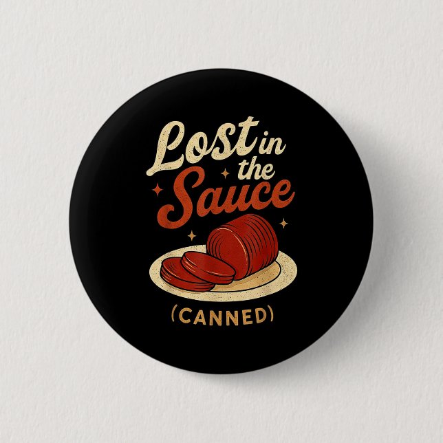 Lost In The Sauce Canned Funny Thanksgiving Food P Button (Front)