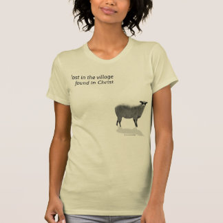 Lost in the Village Found in Christ T-Shirt Women