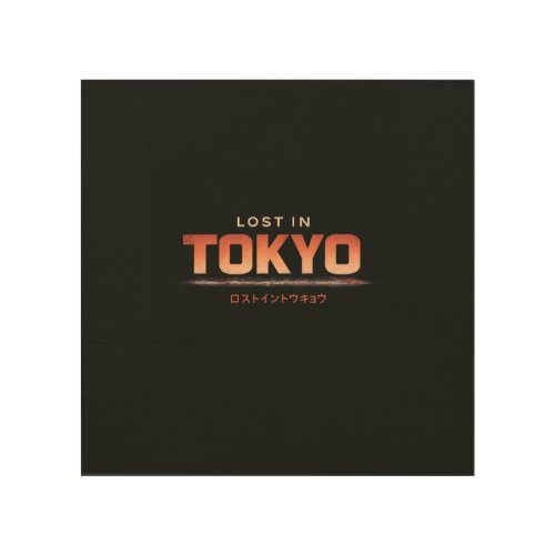 Lost in Tokio Wood Wall Art