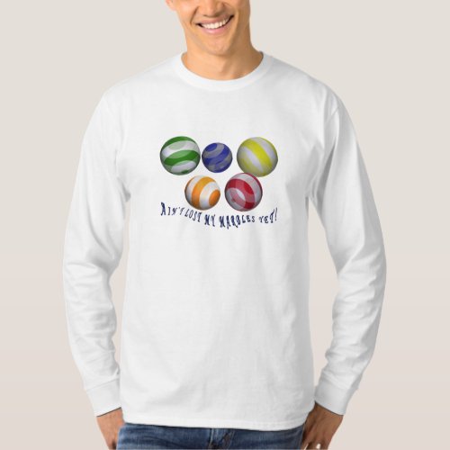 Lost my marbles male humorous T_shirt all_sizes