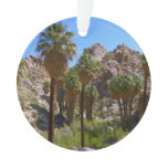 Lost Palms Oasis I at Joshua Tree National Park Ornament