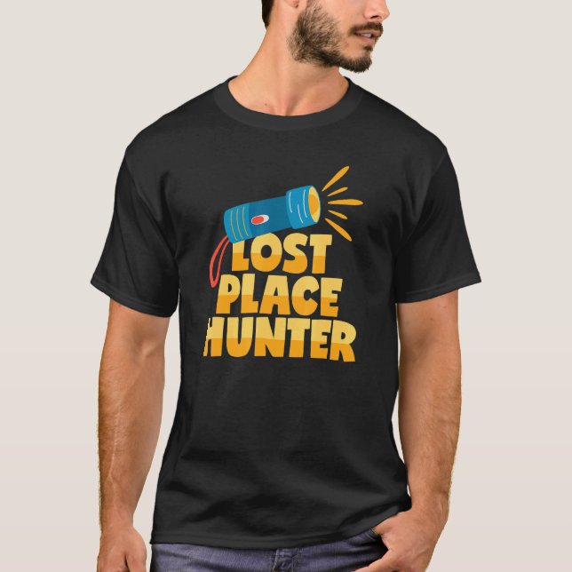 Lost Place Hunter Urban Explorer Flashlight T-Shirt (Front)