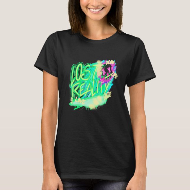 Lost Reality Rave EDM House Music Techno Music Fes T-Shirt (Front)