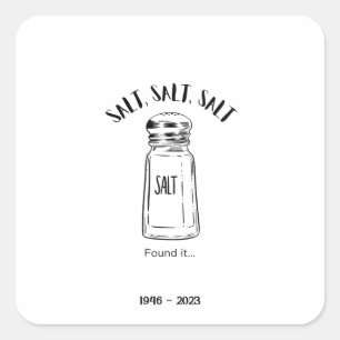 Lost shaker of salt - fond it square sticker