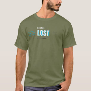 Lost Signal Tech Typography DesignLost Signal Tech T-Shirt