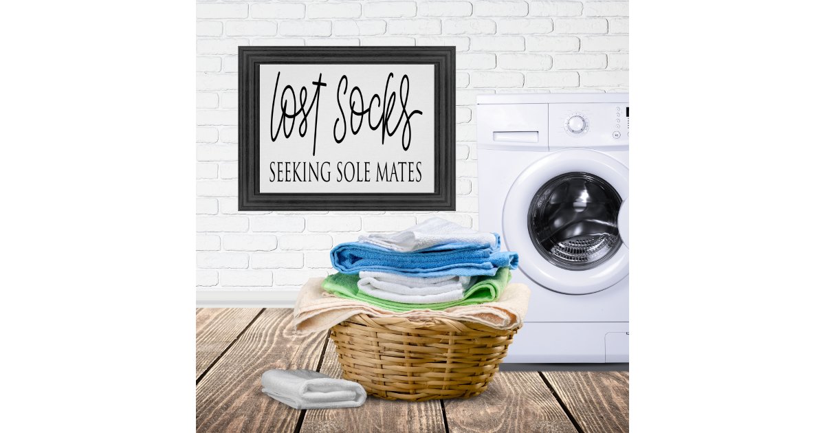 Lost Socks Seeking Sole Mates - Funny Laundry Sign | Zazzle