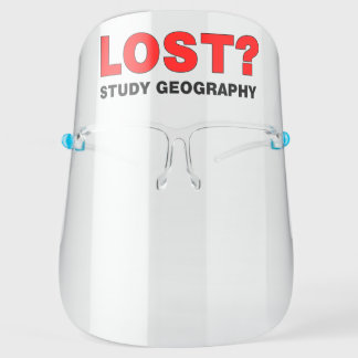 Lost? Study Geography Face Shield