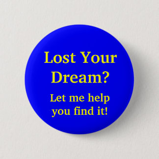 Lost Your Dream? Let me help you find it! Button