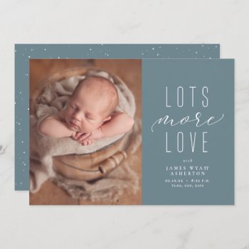 Lots More Love Blue Photo Birth Announcement by LeaDelaverisDesign at Zazzle