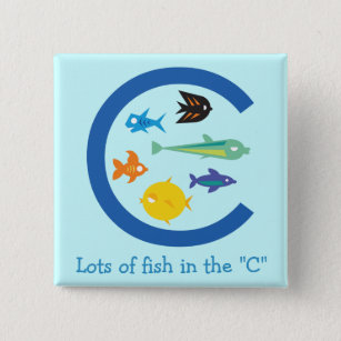 Lots of Fish in the "C" Pinback Button