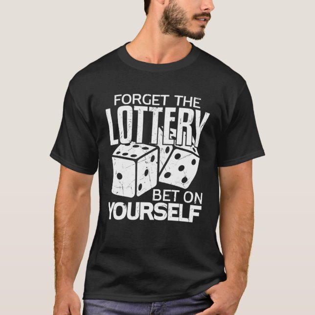 Lottery Bet Yourself Gambling Lotto Players T-Shirt (Front)
