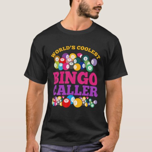 Lottery Bingo Winner Gift Worlds Coolest Bingo Cal T_Shirt
