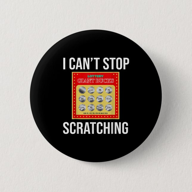 Lottery I Can't Stop Scratching - Scratch Ticket  Button (Front)